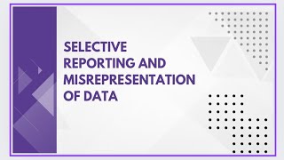 Selective reporting and misrepresentation of data [upl. by Almeta]