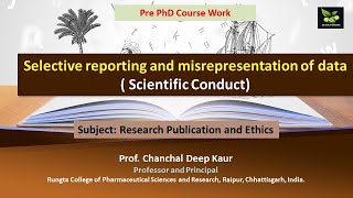 Selective reporting and misrepresentation of data  Scientific Conduct [upl. by Ijok318]